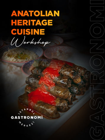 Anatolian Heritage Cuisine Workshop